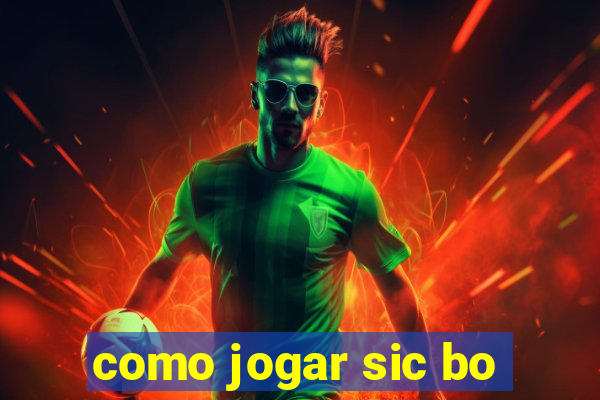 como jogar sic bo